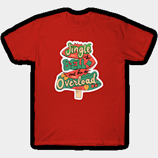 Jingle bell overload T-Shirt